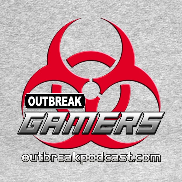 OUTBREAK GAMERS by OutbreakPodcastingNetwork